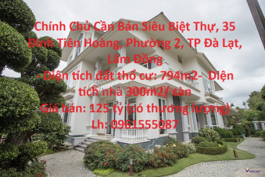 Owner Needs to Sell Super Villa, 35 Dinh Tien Hoang, Ward 2, Da Lat City, Lam Dong Sales Listings