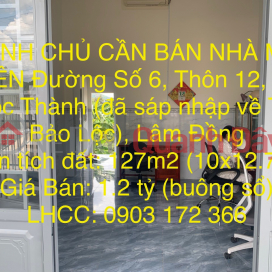 CẦN BÁN NHÀ CHÍNH CHỦ MẶT TIỀN Đường Số 6, Thôn 12, Xã Lộc Thành (đã sáp nhập về TP Bảo Lộc),Lâm Đồng _0