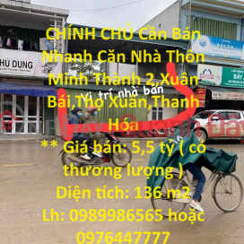 CHÍNH CHỦ Cần Bán Nhanh Căn Nhà Thôn Minh Thành 2,Xuân Bái,Thọ Xuân,Thanh Hóa _0