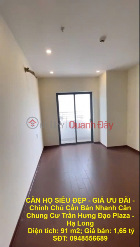 CĂN HỘ SIÊU ĐẸP - GIÁ ƯU ĐÃI - Chính Chủ Cần Bán Nhanh Căn Chung Cư Trần Hưng Đạo Plaza - Hạ Long _0