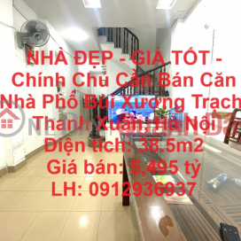 NHÀ ĐẸP - GIÁ TỐT - Chính Chủ Cần Bán Căn Nhà Phố Bùi Xương Trạch, Thanh Xuân, Hà Nội _0