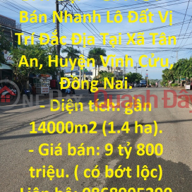 ĐẤT ĐẸP - GIÁ TỐT - Bán Nhanh Lô Đất Vị Trí Đắc Địa Tại Xã Tân An, Huyện Vĩnh Cửu, Đồng Nai. _0