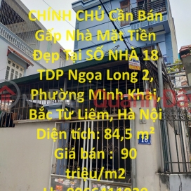 CHÍNH CHỦ Cần Bán Gấp Nhà Mặt Tiền Đẹp Tại Phường Minh Khai, Bắc Từ Liêm, Hà Nội _0