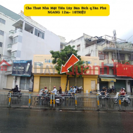 Cho thuê nhà mặt tiền Lũy Bán Bích- NGANG 12M - 18TRIỆU- GẦN NGÃ TƯ _0