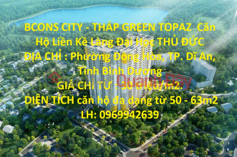 BCONS CITY - THÁP GREEN TOPAZ Căn Hộ Liền Kề Làng Đại Học THỦ ĐỨC _0