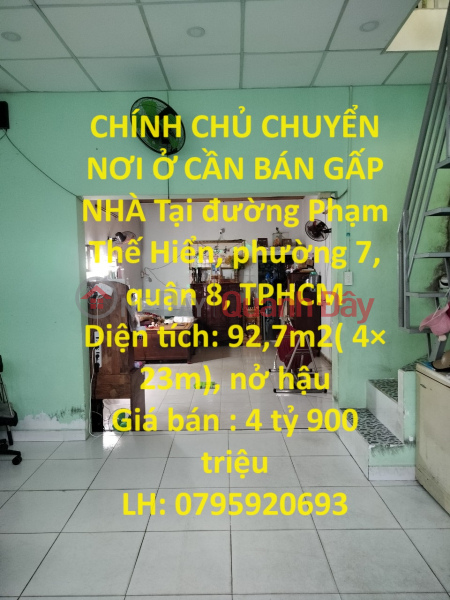 CHÍNH CHỦ CHUYỂN NƠI Ở CẦN BÁN GẤP NHÀ Tại quận 8, TPHCM Niêm yết bán