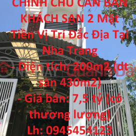 CHÍNH CHỦ CẦN BÁN KHÁCH SẠN 2 Mặt Tiền Vị Trí Đắc Địa Tại Nha Trang _0