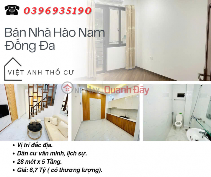 Bán nhà Hào Nam Đống Đa, Vị Trí Đắc Địa, Dân Cư Văn Minh, 28mx5T, Giá: 6,7 Tỷ, Lh: 0396935190. Niêm yết bán