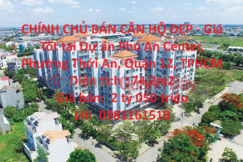 OWNER SELLING A BEAUTIFUL APARTMENT - Good Price at Phu An Center Project, Thoi An Ward, District 12, HCMC _0