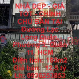 NHÀ ĐẸP - GIÁ TỐT - CHÍNH CHỦ BÁN TẠI Đường Lạc Long Quân, Phường 3, Quận 11, HCM _0