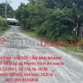 OWNER'S LAND - GOOD PRICE, NEED TO SELL QUICKLY A STREET FRONT LOT IN Cu Chi District, HCMC _0