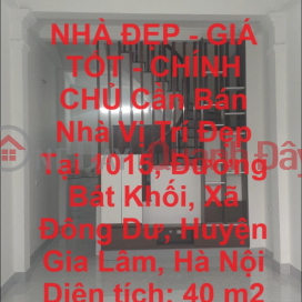 NHÀ ĐẸP - GIÁ TỐT - CHÍNH CHỦ Cần Bán Nhà Vị Trí Đẹp Tại Xã Đông Dư, Gia Lâm, Hà Nội _0