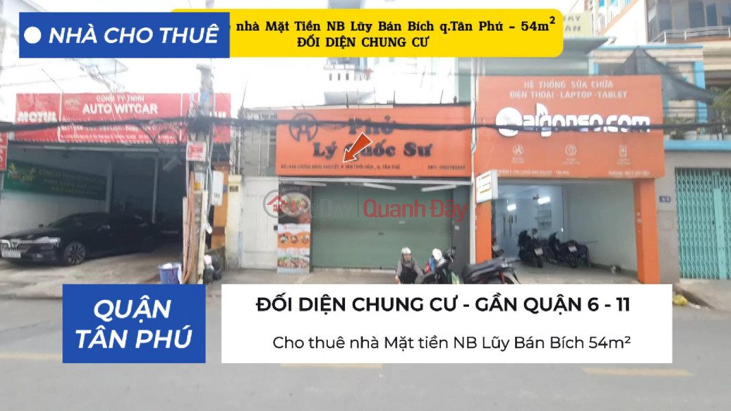 Cho thuê nhà Mặt tiền NB Lũy Bán Bích 54m² - ĐỐI DIỆN CHUNG CƯ - 13Triệu Niêm yết cho thuê
