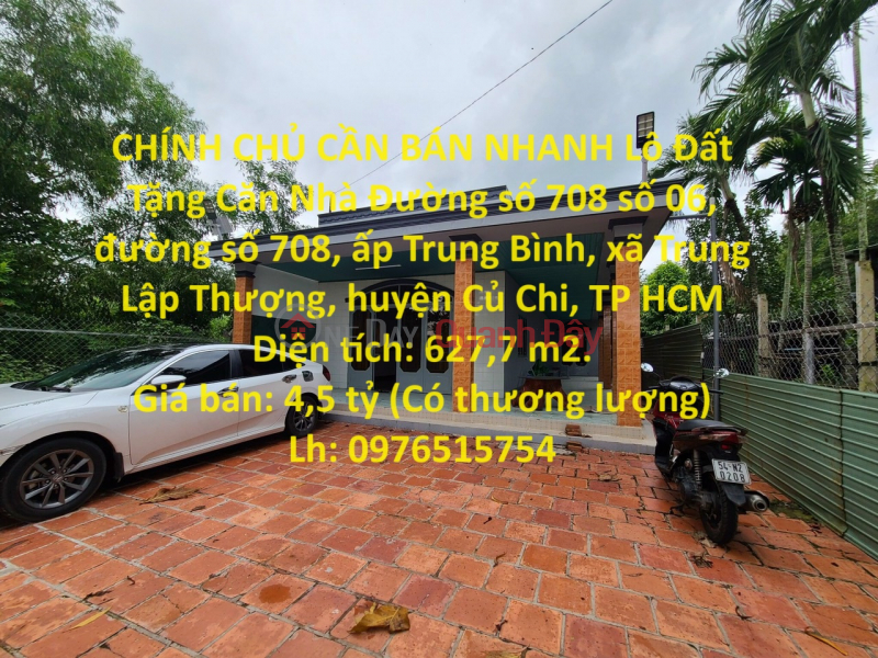 OWNER NEEDS TO SELL QUICK Plot of Land with Free House on Street 708, Cu Chi District, HCMC Sales Listings