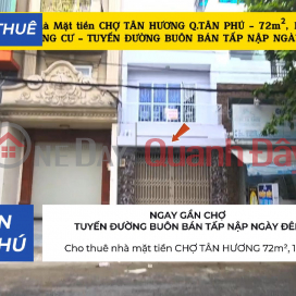Cho thuê nhà mặt tiền CHỢ TÂN HƯƠNG 72m², 1Lầu _0