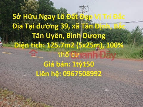 Sở Hữu Ngay Lô Đất Đẹp Vị Trí Đắc Địa Tại Bắc Tân Uyên, Bình Dương _0