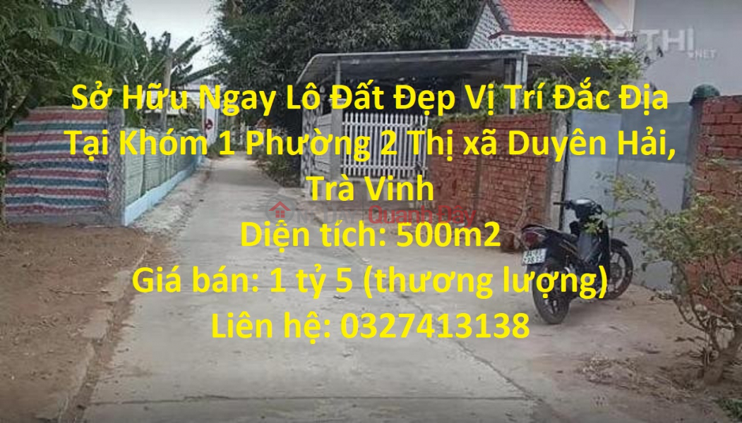 Sở Hữu Ngay Lô Đất Đẹp Vị Trí Đắc Địa Tại Phường 2 Thị xã Duyên Hải, Trà Vinh Niêm yết bán