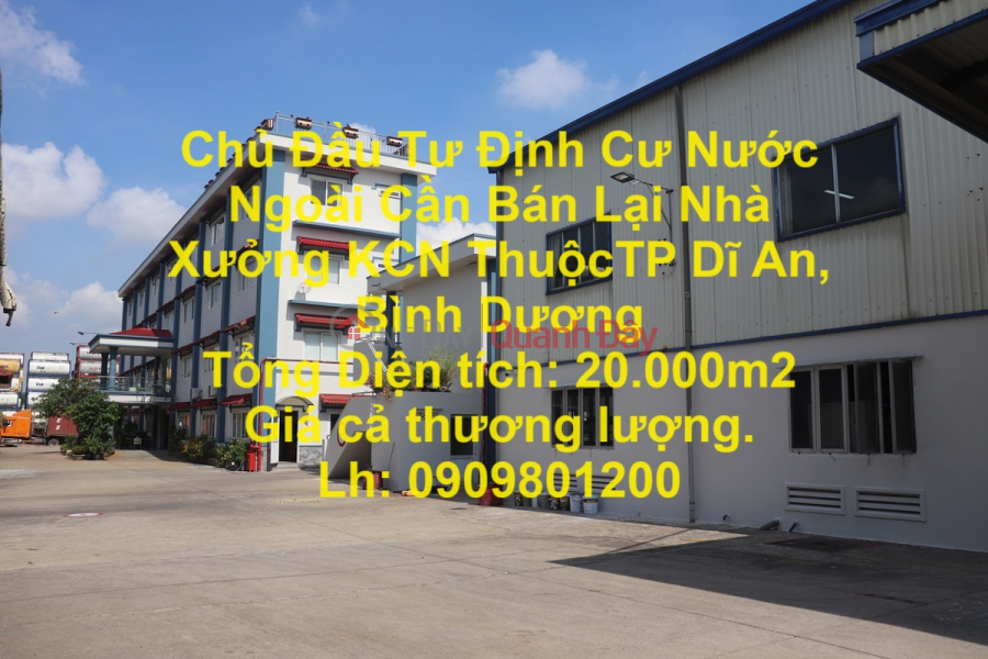 Chủ Đầu Tư Định Cư Nước Ngoài Cần Bán Lại Nhà Xưởng KCN ThuộcTP Dĩ An, Bình Dương Niêm yết bán