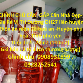 CHÍNH CHỦ CẦN GẤP Căn Nhà Đẹp- Giá Rẻ Vị Trí xã Hòa An -huyện Phú Hòa -tỉnh Phú Yên _0