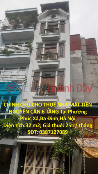 CHÍNH CHỦ CHO THUÊ NHÀ MẶT TIỀN NGUYÊN CĂN 6 TẦNG Tại Phường Phúc Xá,Ba Đình,Hà Nội Niêm yết cho thuê