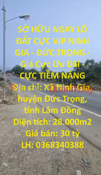 OWN AN EXTREMELY VIP LOT OF LAND IN NINH GIA - DUC Trong - Extremely Preferential Price - EXTREME POTENTIAL Sales Listings