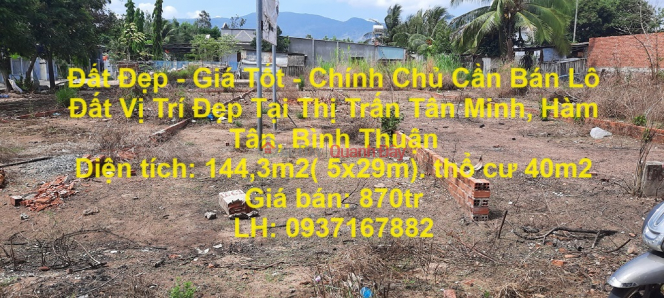 Đất Đẹp - Giá Tốt - Chính Chủ Cần Bán Lô Đất Vị Trí Đẹp Tại Thị Trấn Tân Minh, Hàm Tân, Bình Thuận Niêm yết bán