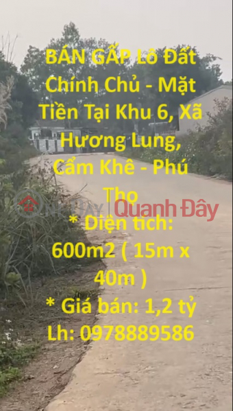 BÁN GẤP Lô Đất Chính Chủ - Mặt Tiền Tại Khu 6, Xã Hương Lung, Cẩm Khê - Phú Thọ Niêm yết bán