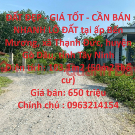 ĐẤT ĐẸP - GIÁ TỐT - CẦN BÁN NHANH LÔ ĐẤT tại Huyện Gò Dầu, Tỉnh Tây Ninh _0