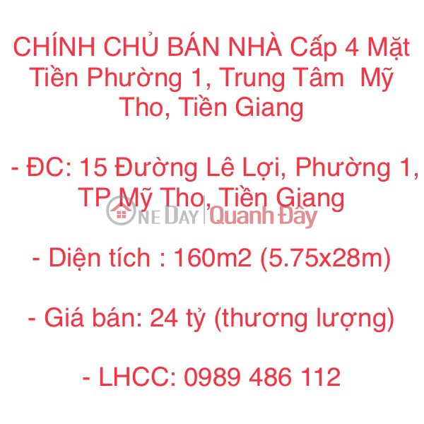 CHÍNH CHỦ BÁN NHÀ Cấp 4 Mặt Tiền Phường 1, Trung Tâm Mỹ Tho, Tiền Giang Niêm yết bán