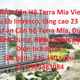 CHÍNH CHỦ BÁN Căn Hộ Terra Mia View Sông Ông Lớn Khu 6b Intresco, tầng cao 23 block A _0