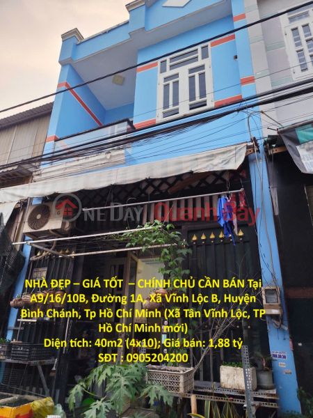 NHÀ ĐẸP – GIÁ TỐT – CHÍNH CHỦ CẦN BÁN Tại A9/16/10B, Đường 1A, Xã Vĩnh Lộc B, Huyện Bình Chánh Niêm yết bán