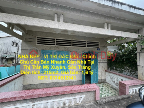 NHÀ ĐẸP - VỊ TRÍ ĐẮC ĐỊA - Chính Chủ Cần Bán Nhanh Căn Nhà Tại Thị Trấn Mỹ Xuyên, Sóc Trăng _0