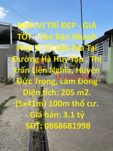 NHÀ VỊ TRÍ ĐẸP - GIÁ TỐT - Cần Bán Nhanh Nhà Vị Trí Đắc Địa Tại Thị trấn Liên Nghĩa, Đức Trọng Niêm yết bán