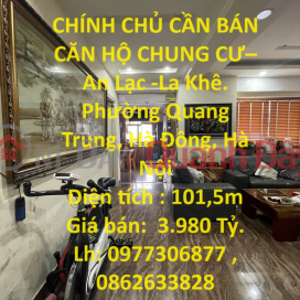 CHÍNH CHỦ CẦN BÁN CĂN HỘ CHUNG CƯ–An Lạc -La Khê. Phường Quang Trung, Hà Đông, Hà Nội _0