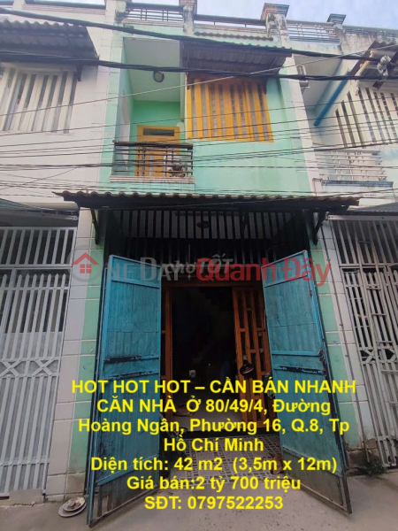 HOT HOT HOT – CẦN BÁN NHANH CĂN NHÀ Ở 80/49/4, Đường Hoàng Ngân, Phường 16, Q.8, Tp Hồ Chí Minh Niêm yết bán