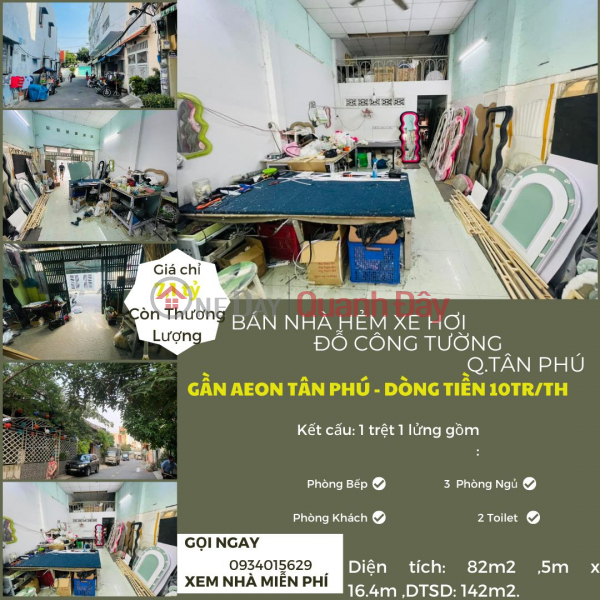 Bán đất TẶNG nhà HXH 82m2, DÒNG TIỀN 10tr/th , gần AEON Tân Phú Niêm yết bán