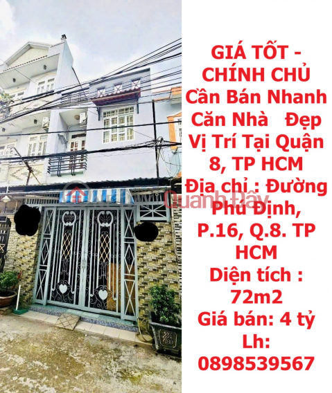 GIÁ TỐT - CHÍNH CHỦ Bán Nhanh Căn Nhà Đẹp Vị Trí Tại Quận 8, TP HCM _0