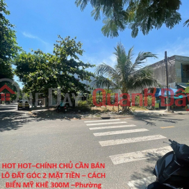 HOT HOT – OWNER NEEDS TO SELL CORNER PLOT OF LAND WITH 2 FRONTAGES – 300M FROM MY KHE BEACH – Son Tra Ward, Da Nang City _0