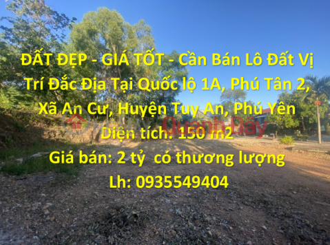 ĐẤT ĐẸP - GIÁ TỐT - Cần Bán Lô Đất Vị Trí Đắc Địa Tại Huyện Tuy An - Phú Yên _0