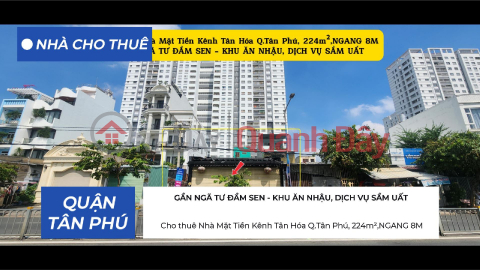 Cho thuê Nhà Mặt Tiền Kênh Tân Hóa Q.Tân Phú, 224m²,NGANG 8M _0