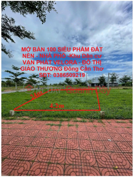 OPENING FOR SALE 100 SUPER PRODUCTS OF LAND - TOWNHOUSES - VAN PHAT VELORA RESIDENTIAL AREA - COMMERCIAL URBAN AREA East Can Tho Sales Listings