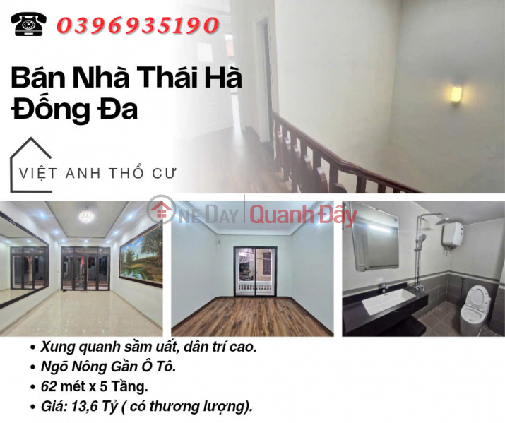 Bán nhà Phố Thái Hà, Ngõ Nông, Ba Bước Ra Phố, 62mx5T, Giá: 13.6 Tỷ, Lh: 0396935190. Niêm yết bán