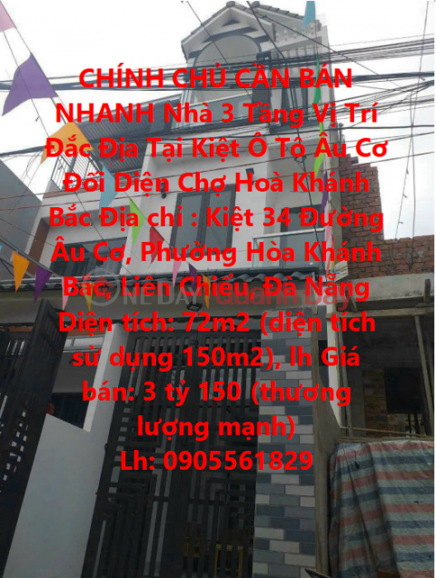 OWNERS NEED TO SELL QUICKLY 3-storey House Prime Location At Kiet Au Co Auto Opposite Hoa Khanh Bac Market _0