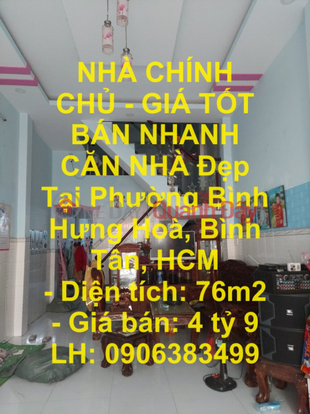 OWNER HOUSE - GOOD PRICE QUICK SELLING BEAUTIFUL HOUSE IN Binh Hung Hoa Ward, Binh Tan, HCM Sales Listings