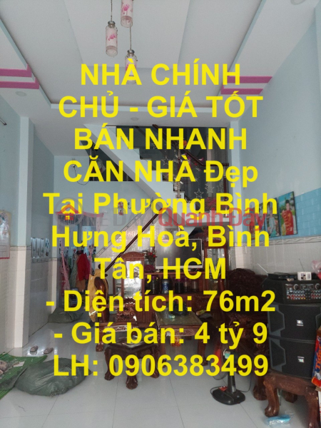 NHÀ CHÍNH CHỦ - GIÁ TỐT BÁN NHANH CĂN NHÀ Đẹp Tại Phường Bình Hưng Hoà, Bình Tân, HCM Niêm yết bán