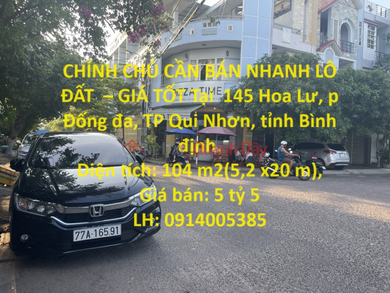 OWNER NEEDS TO SELL LAND LOT QUICKLY - GOOD PRICE At 145 Hoa Lu, Dong Da Ward, Qui Nhon City, Binh Dinh Province. Sales Listings