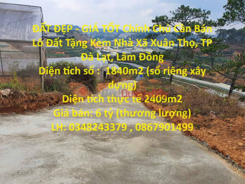 ĐẤT ĐẸP - GIÁ TỐT Chính Chủ Cần Bán Lô Đất Tặng Kèm Nhà Xã Xuân Thọ, TP Đà Lạt, Lâm Đồng Niêm yết bán