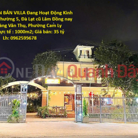 GOOD LOCATION – GOOD PRICE – OWNER NEEDS TO SELL A VILLA WITH GOOD BUSINESS IN WARD 5, OLD DA LAT _0