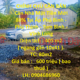 OWNER FOR SALE 80% New Front House In Phu Binh Hamlet - Phu Thinh - Tam Binh - Vinh Long _0