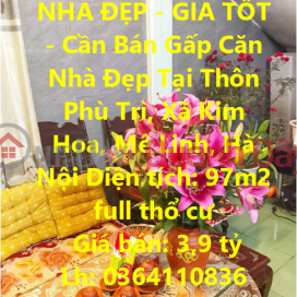 NHÀ ĐẸP - GIÁ TỐT - Cần Bán Gấp Căn Nhà Đẹp Tại Thôn Phù Trì, Xã Kim Hoa, Mê Linh, Hà Nội _0